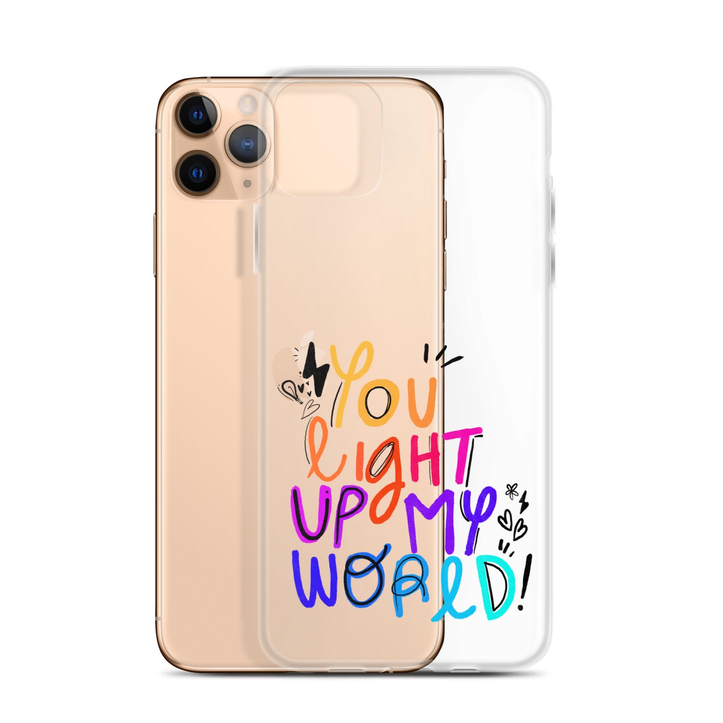 You Light Up My World Clear iPhone Case