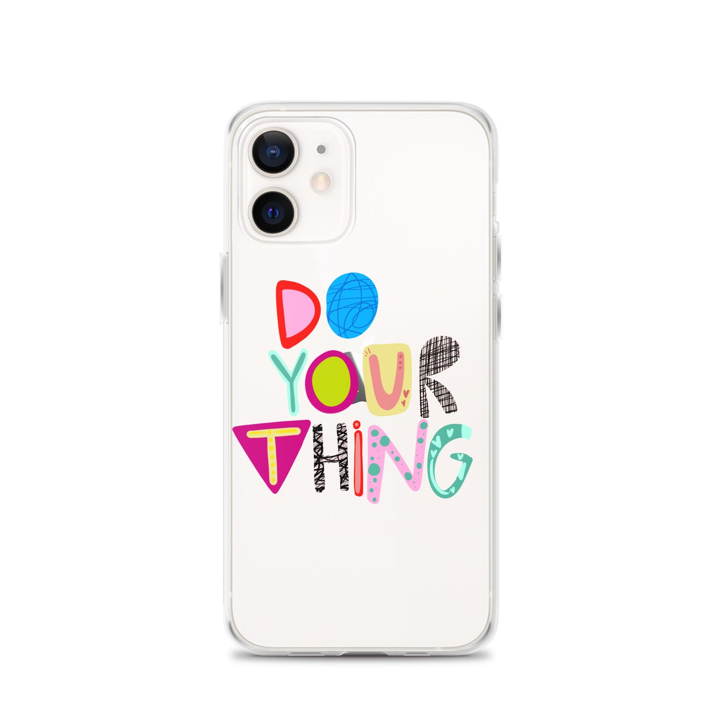 Do Your Thing Clear iPhone Case