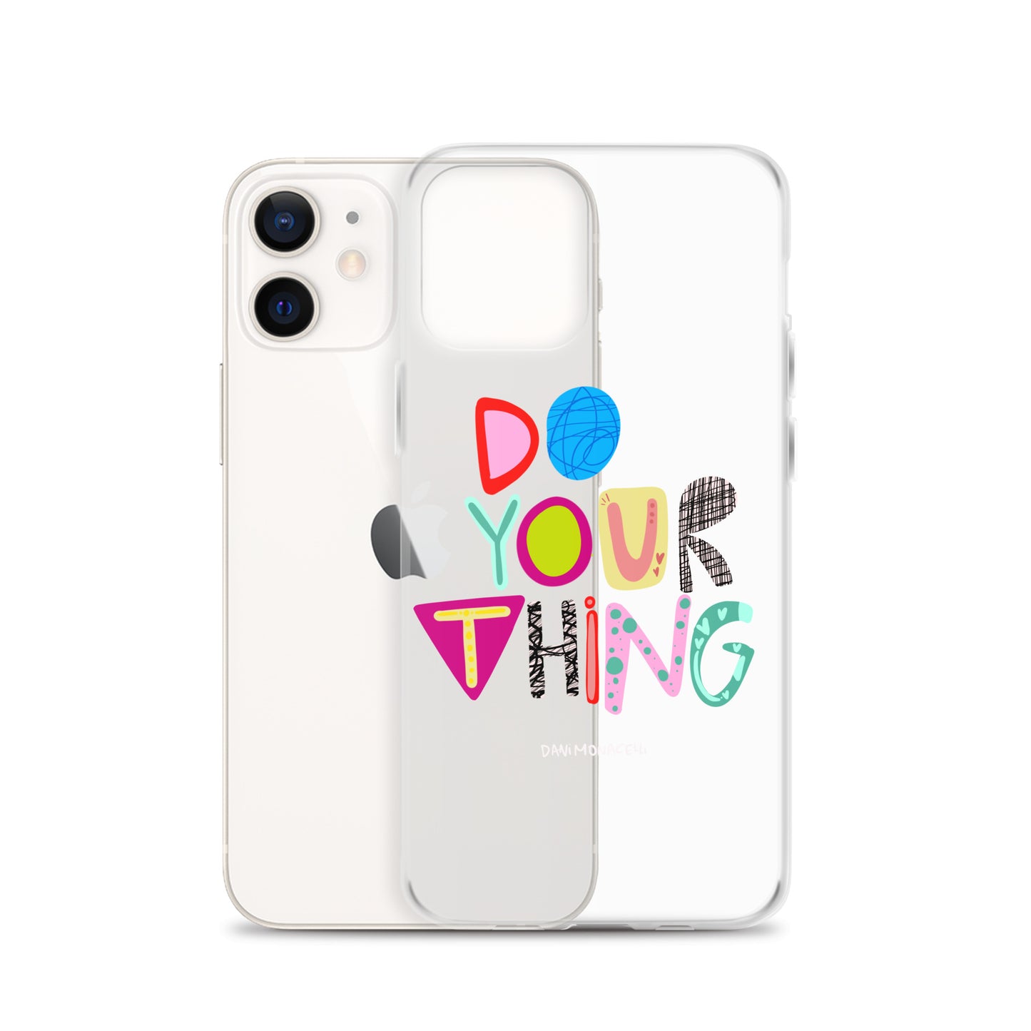 Do Your Thing Clear iPhone Case