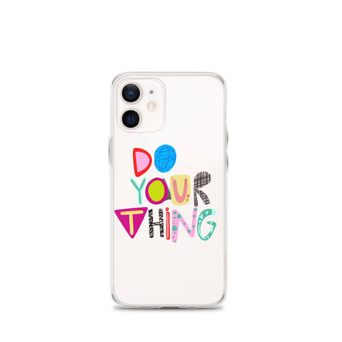 Do Your Thing Clear iPhone Case