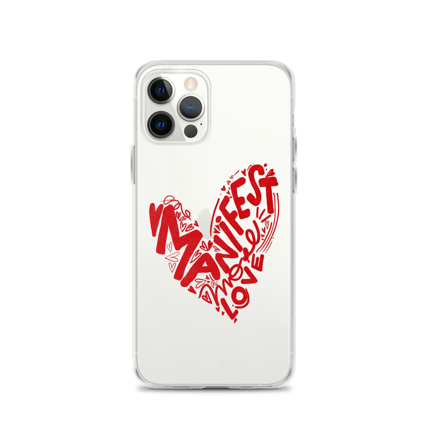 Manifest Love Clear iPhone Case