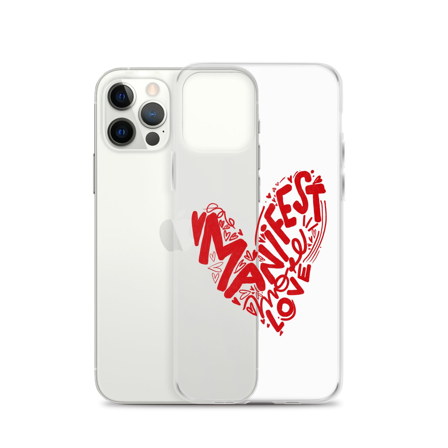 Manifest Love Clear iPhone Case