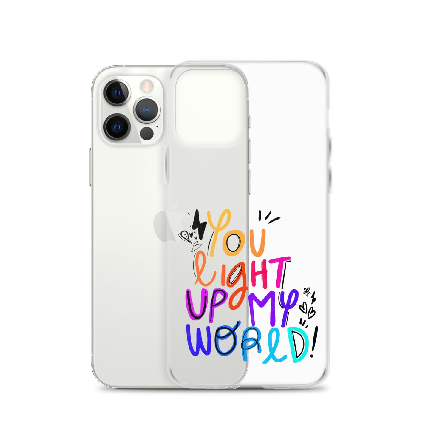 You Light Up My World Clear iPhone Case