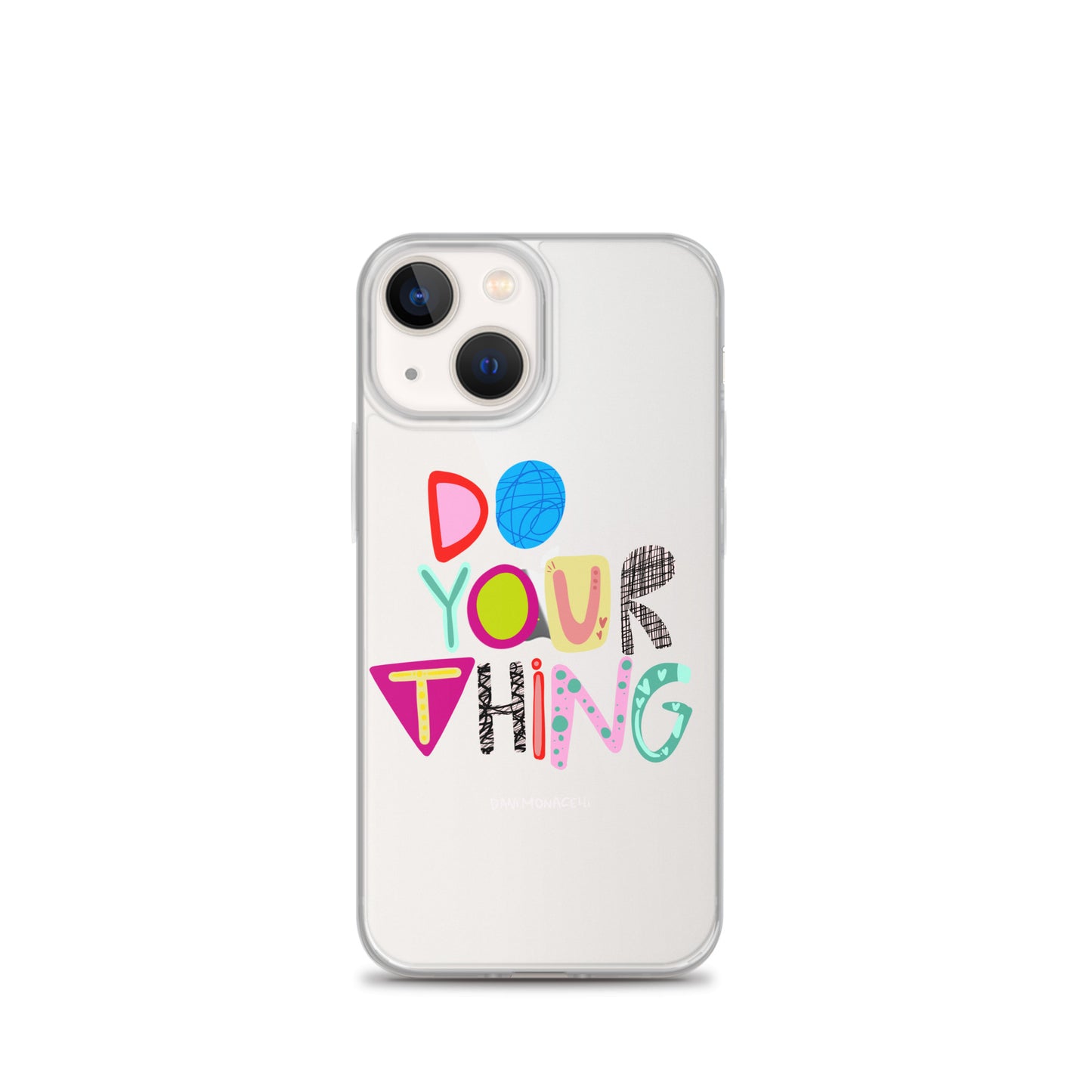 Do Your Thing Clear iPhone Case
