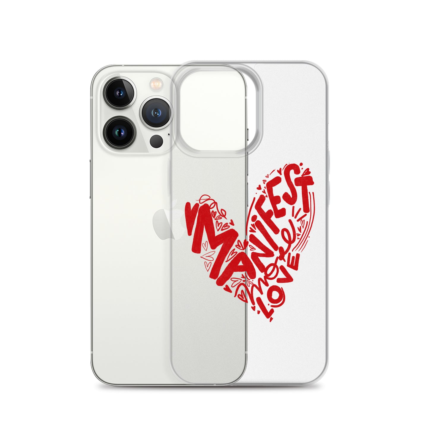 Manifest Love Clear iPhone Case