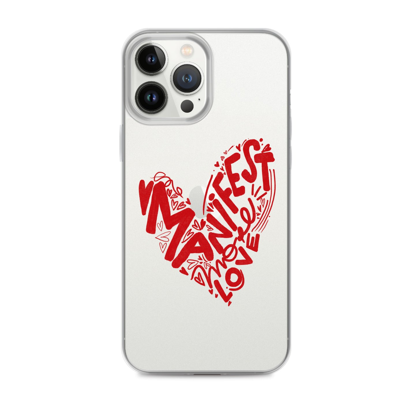 Manifest Love Clear iPhone Case