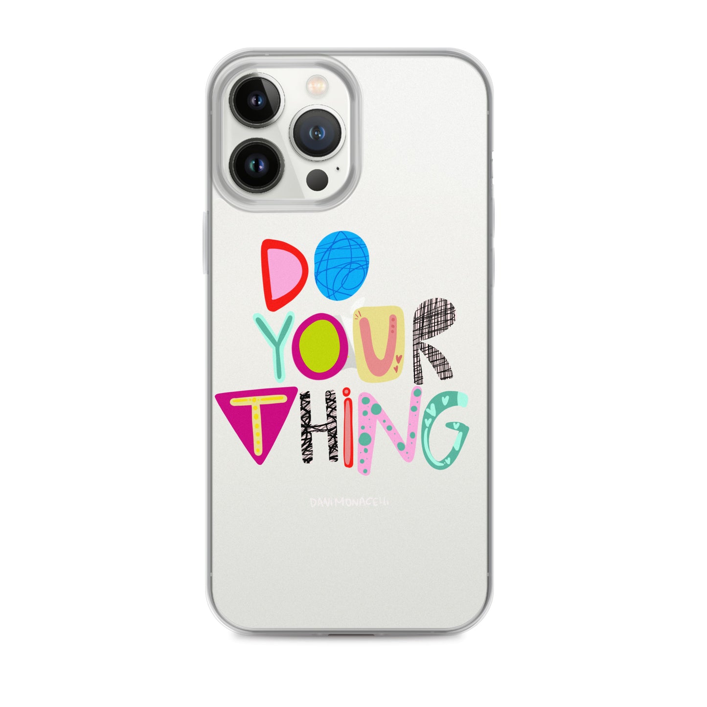 Do Your Thing Clear iPhone Case