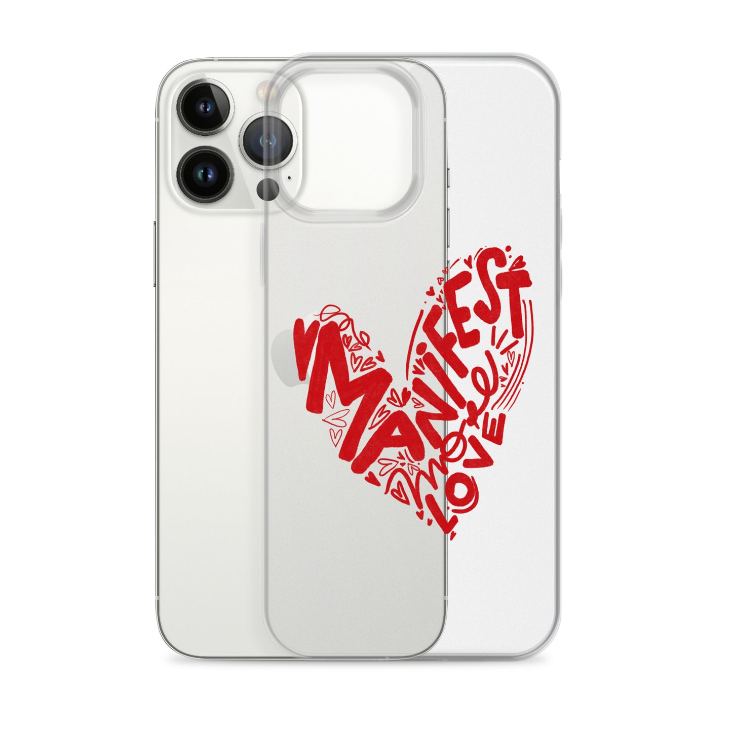 Manifest Love Clear iPhone Case