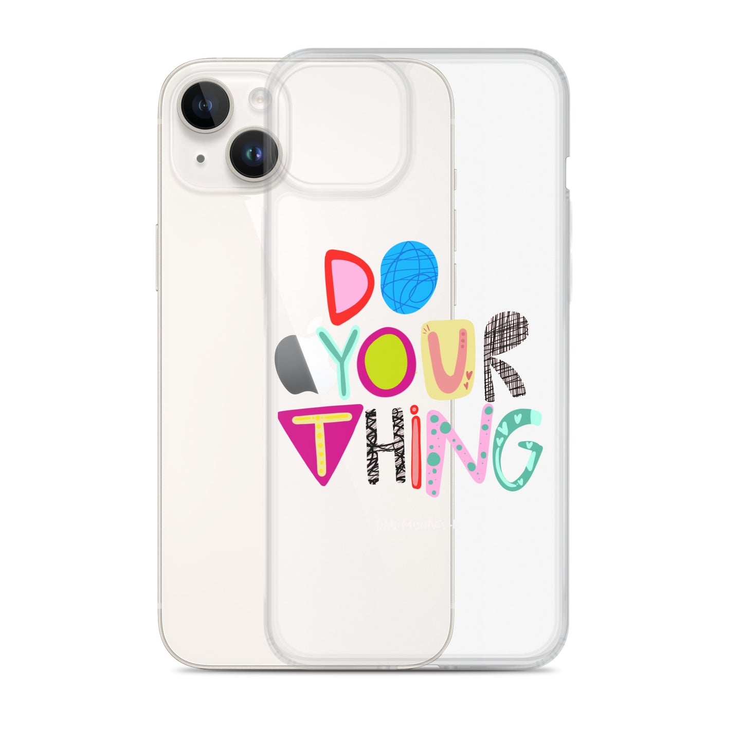 Do Your Thing Clear iPhone Case