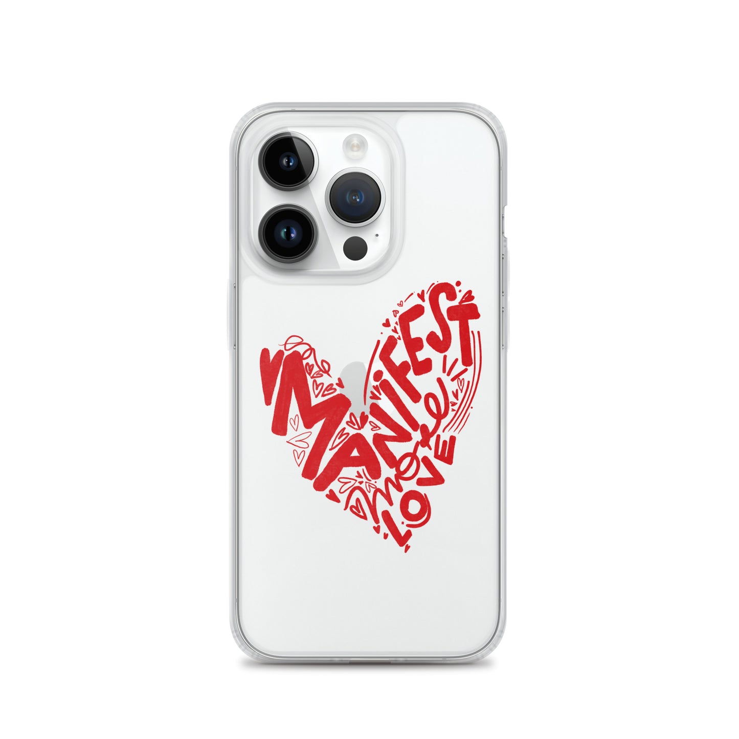 Manifest Love Clear iPhone Case