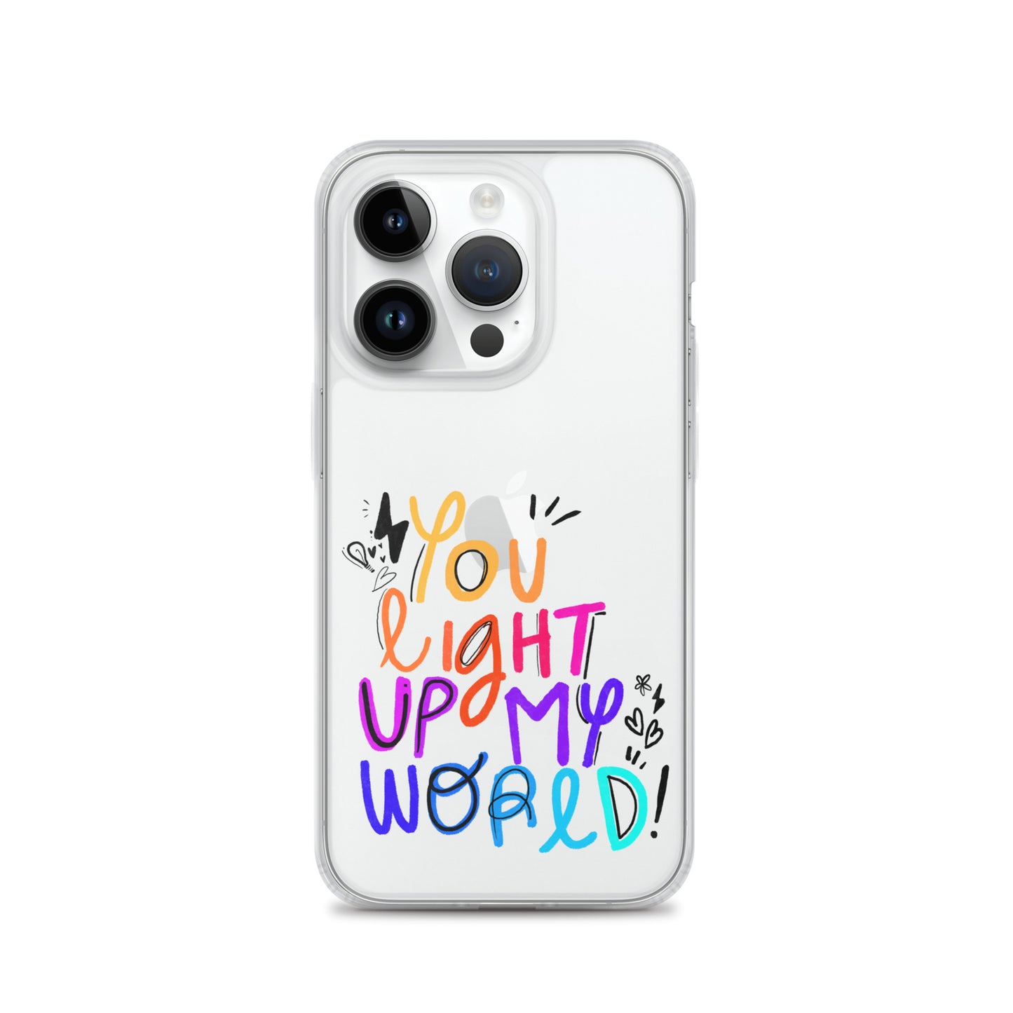 You Light Up My World Clear iPhone Case
