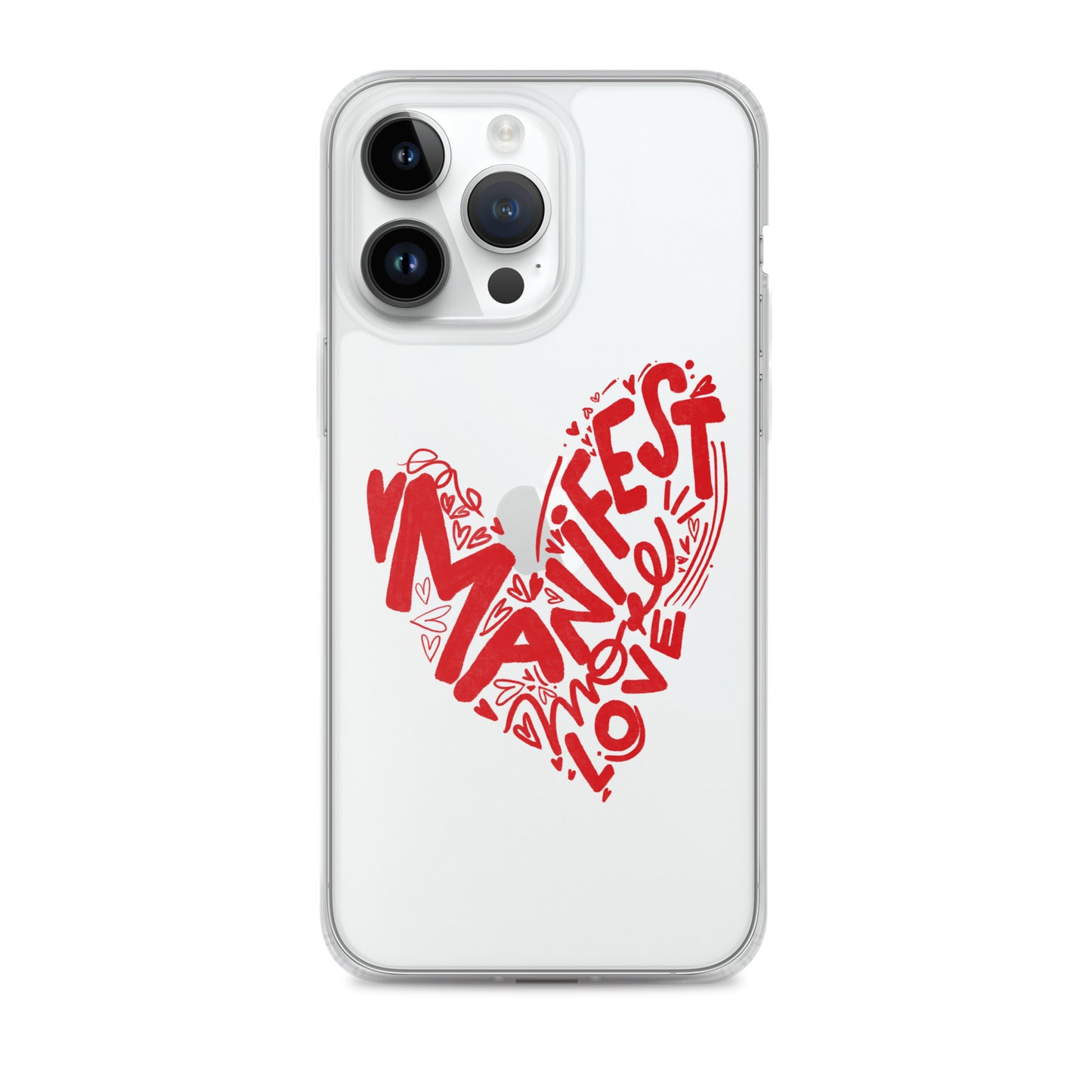 Manifest Love Clear iPhone Case