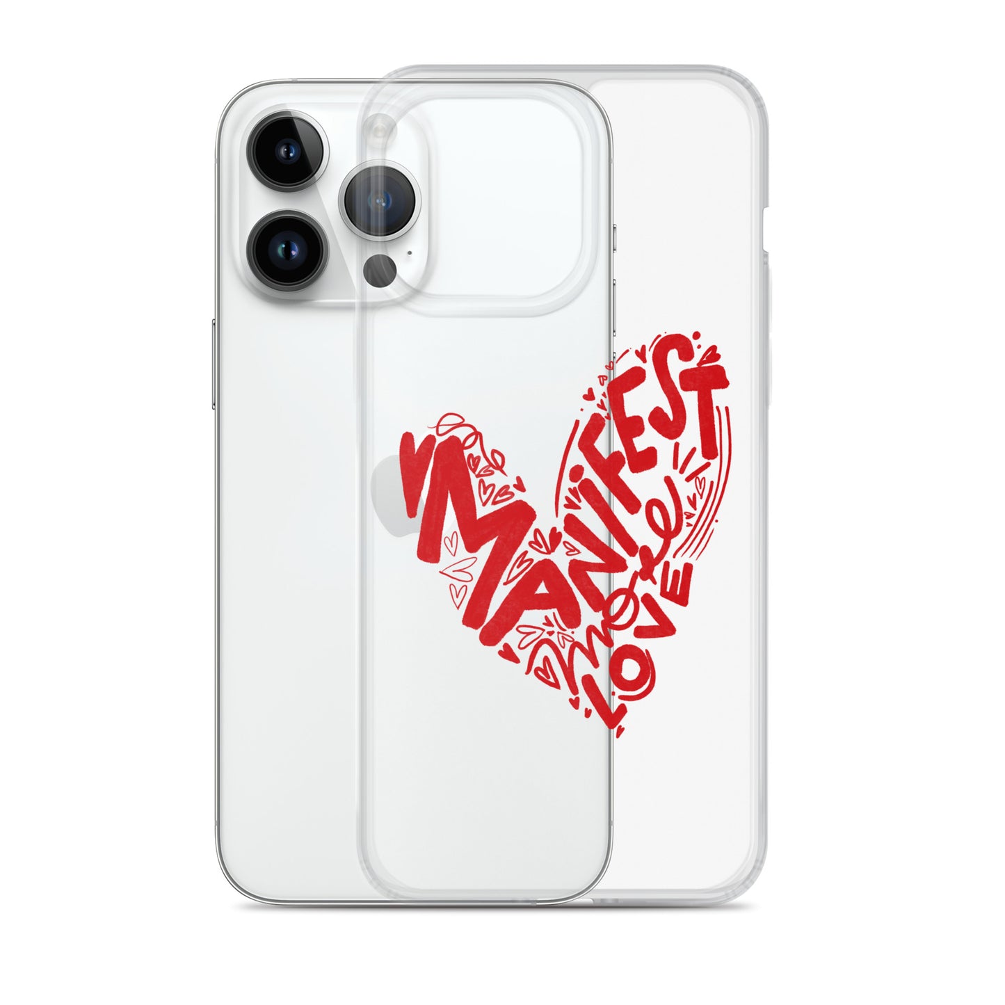 Manifest Love Clear iPhone Case