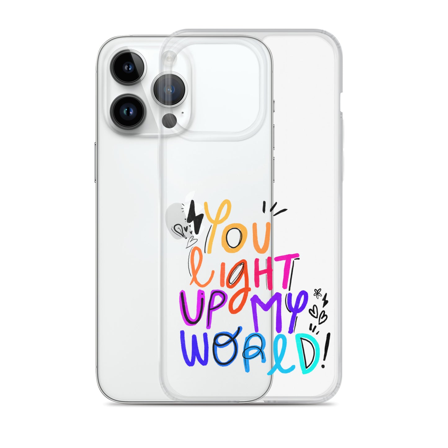 You Light Up My World Clear iPhone Case
