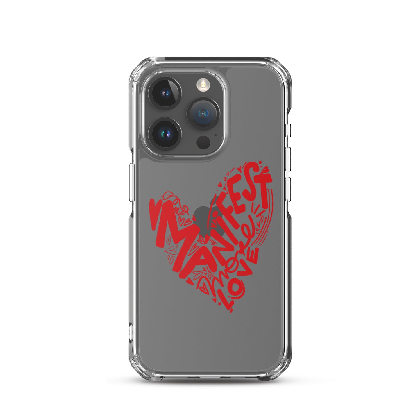 Manifest Love Clear iPhone Case