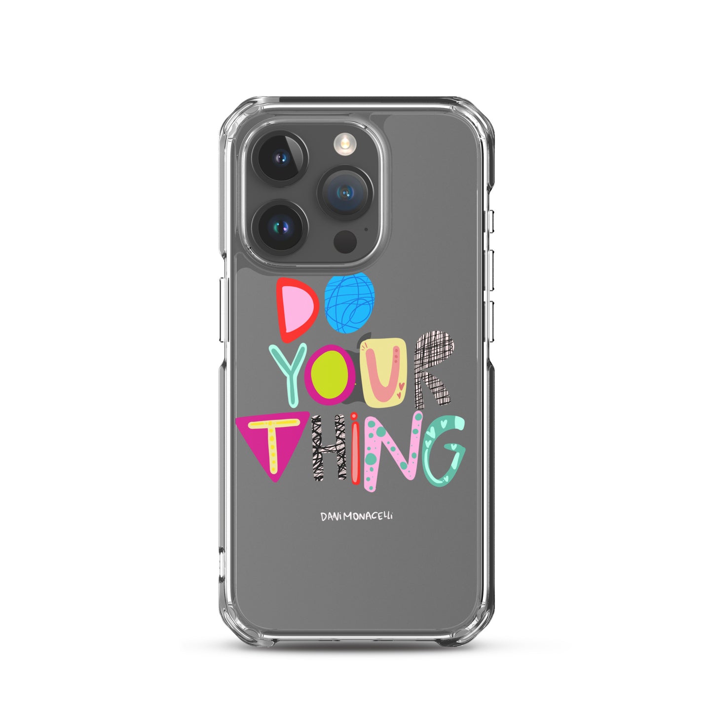 Do Your Thing Clear iPhone Case