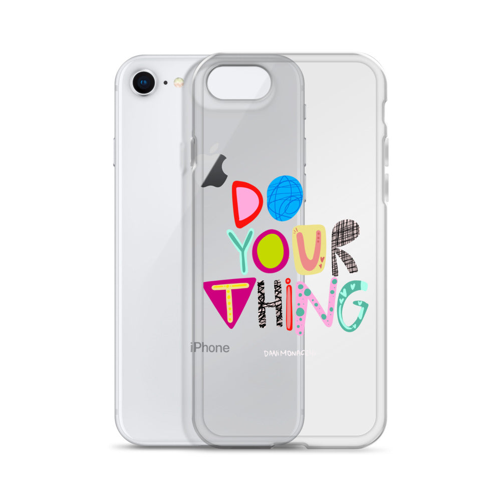 Do Your Thing Clear iPhone Case