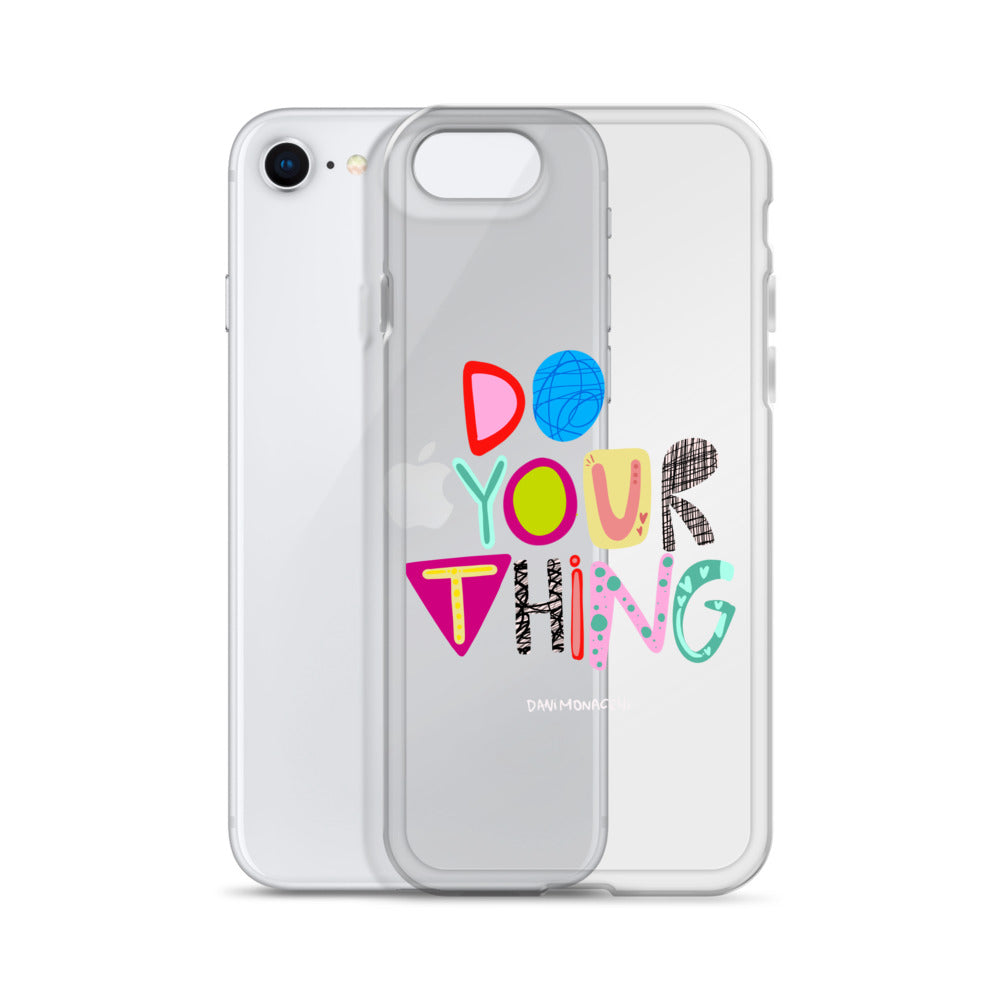 Do Your Thing Clear iPhone Case