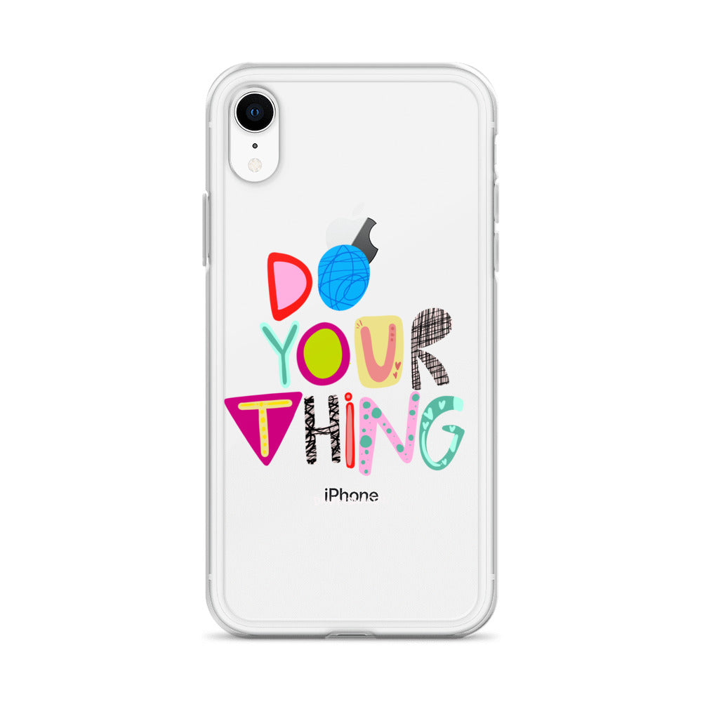 Do Your Thing Clear iPhone Case