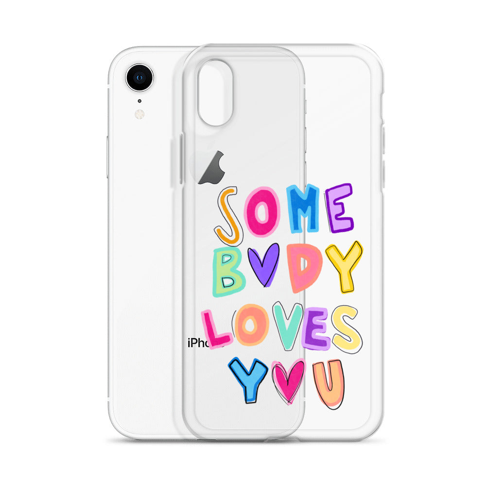 Somebody Loves You Clear iPhone Case