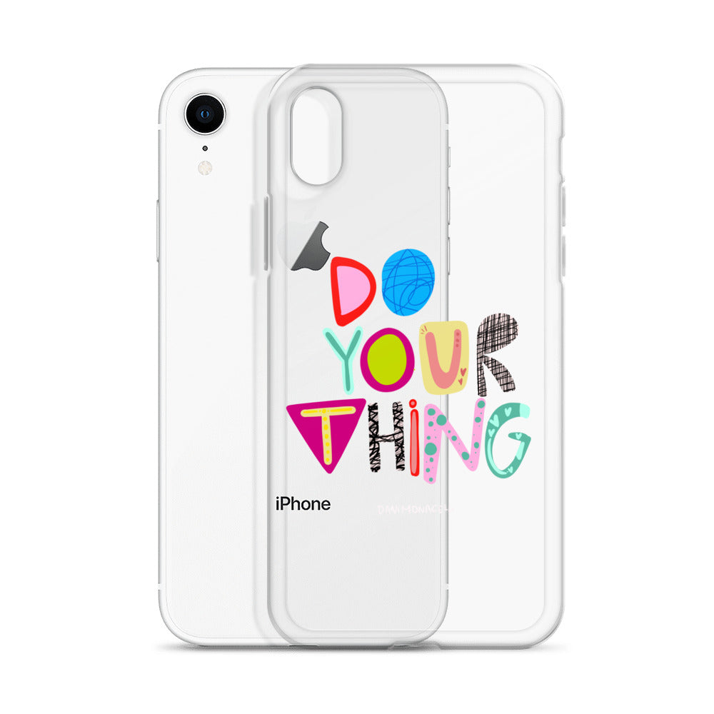 Do Your Thing Clear iPhone Case
