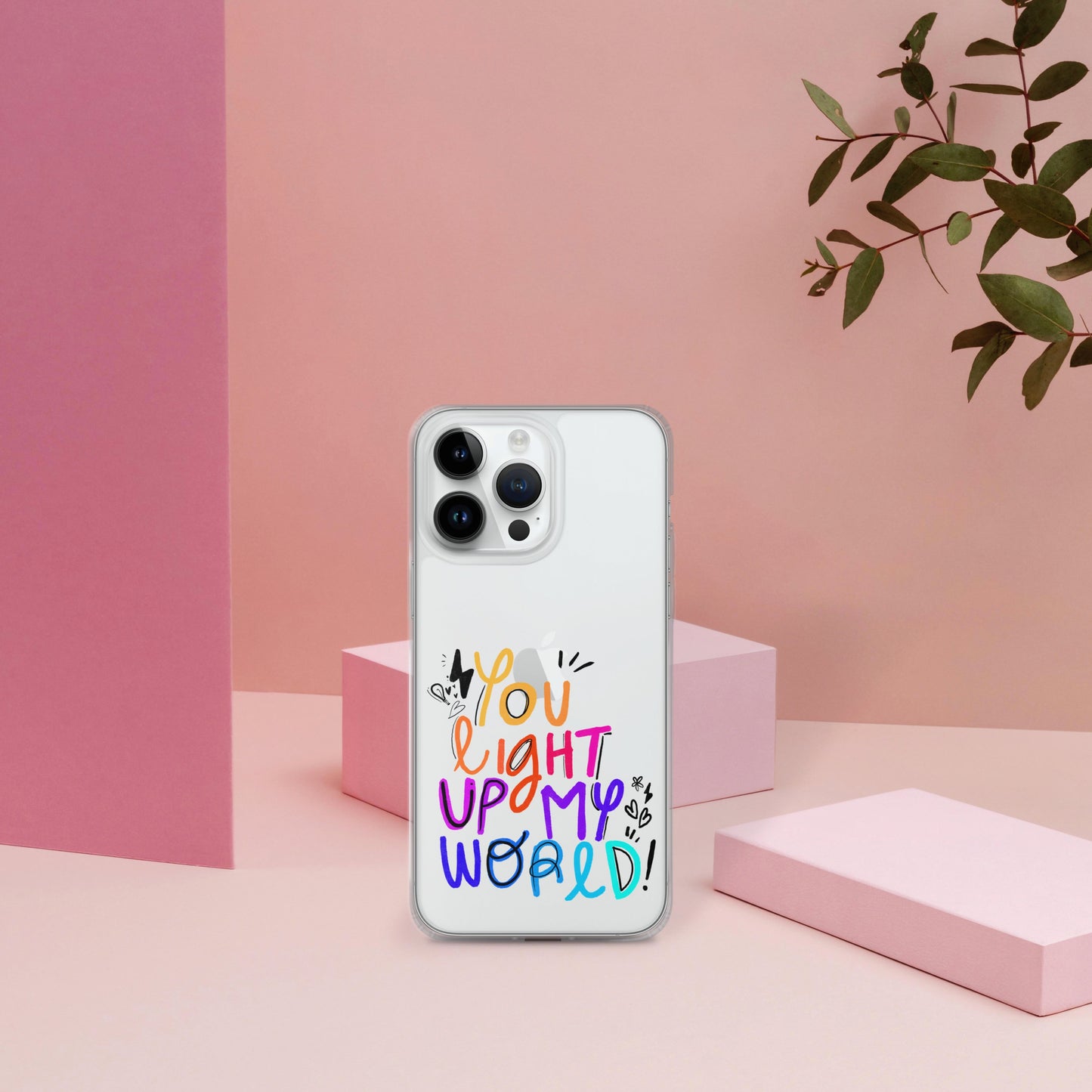 You Light Up My World Clear iPhone Case