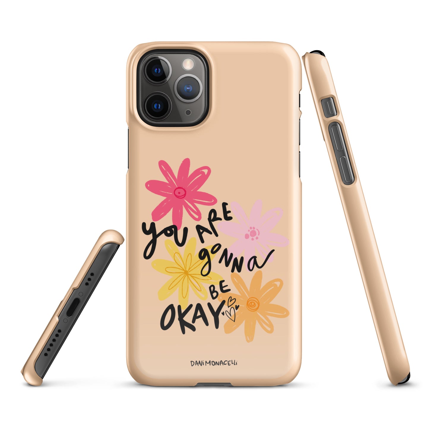 You are gonna be ok Snap iPhone case