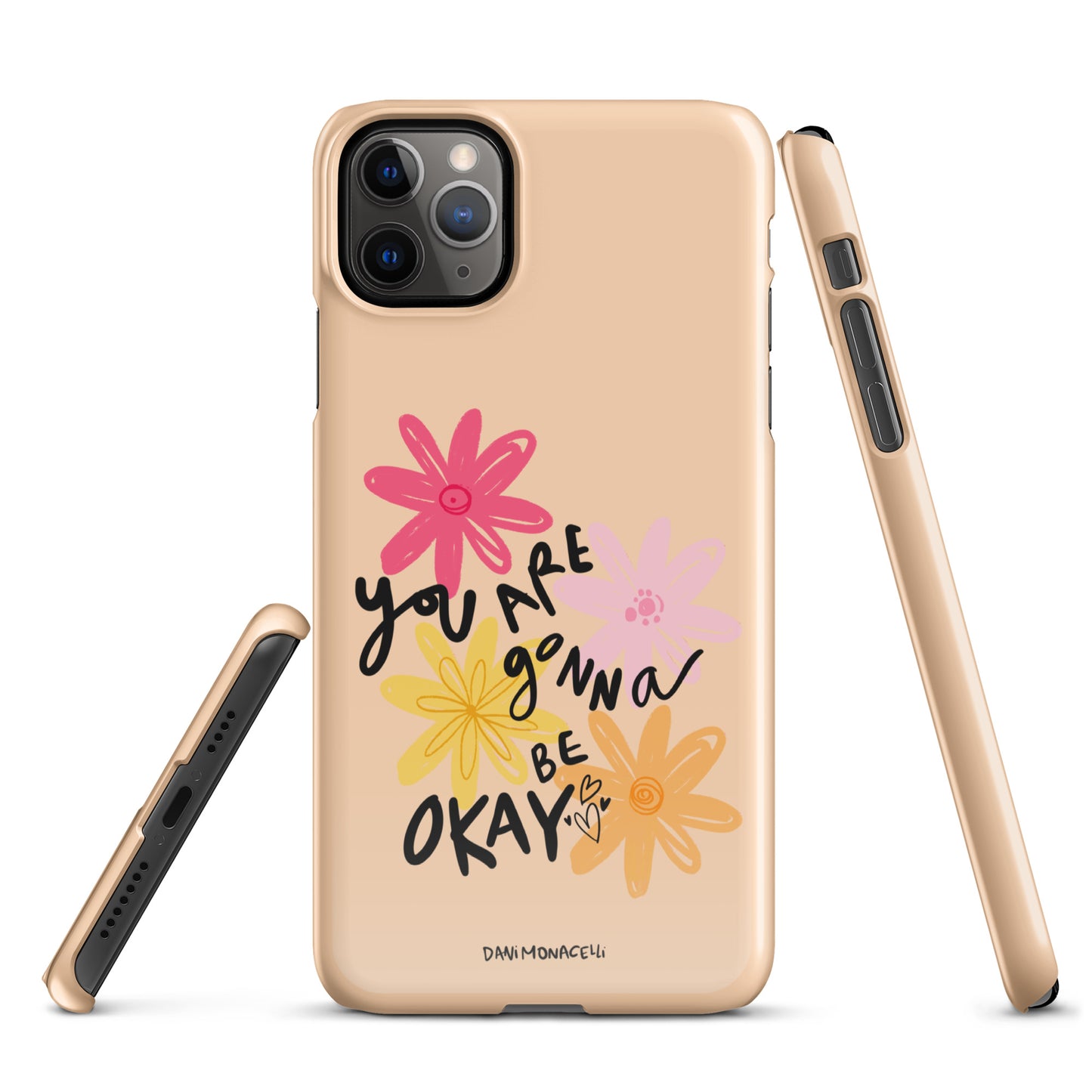 You are gonna be ok Snap iPhone case