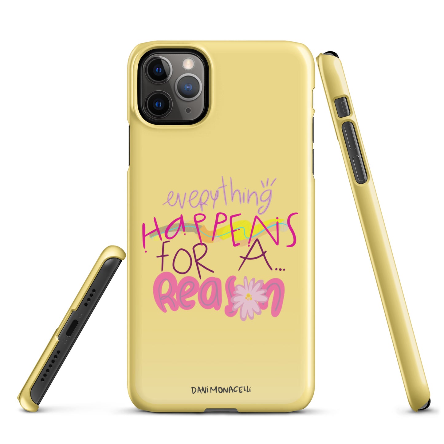 Everything Happens For A Reason Snap iPhone Case