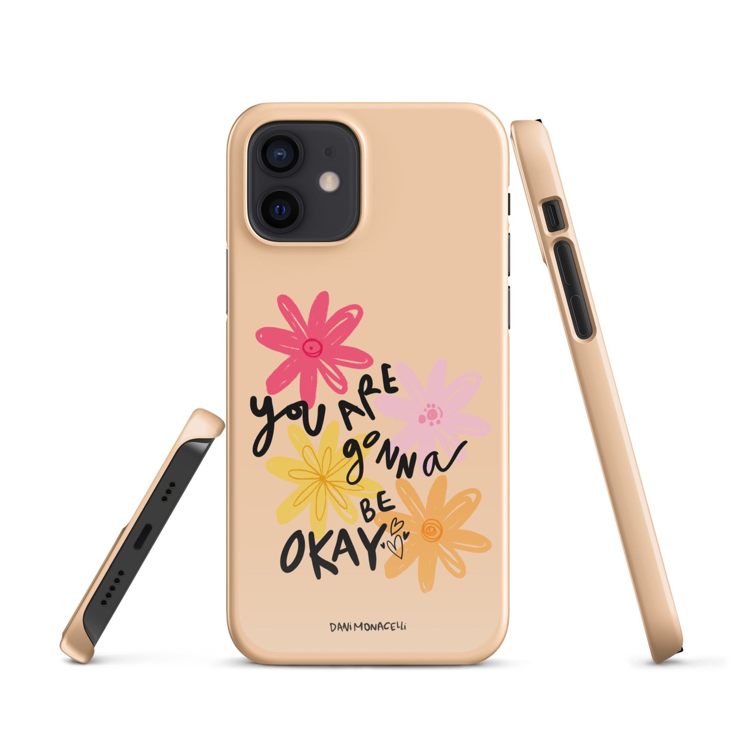 You are gonna be ok Snap iPhone case