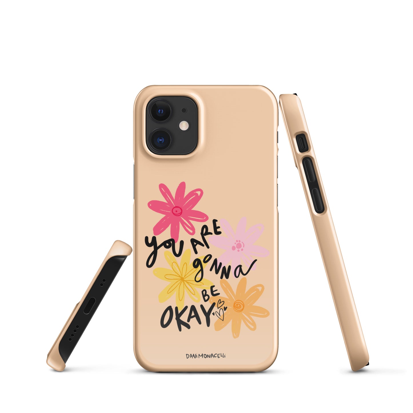 You are gonna be ok Snap iPhone case