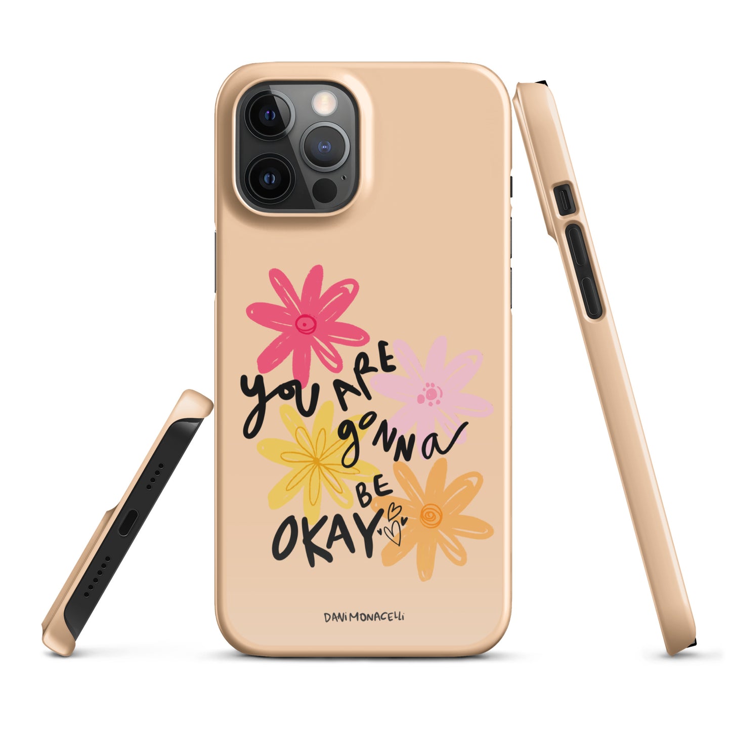 You are gonna be ok Snap iPhone case