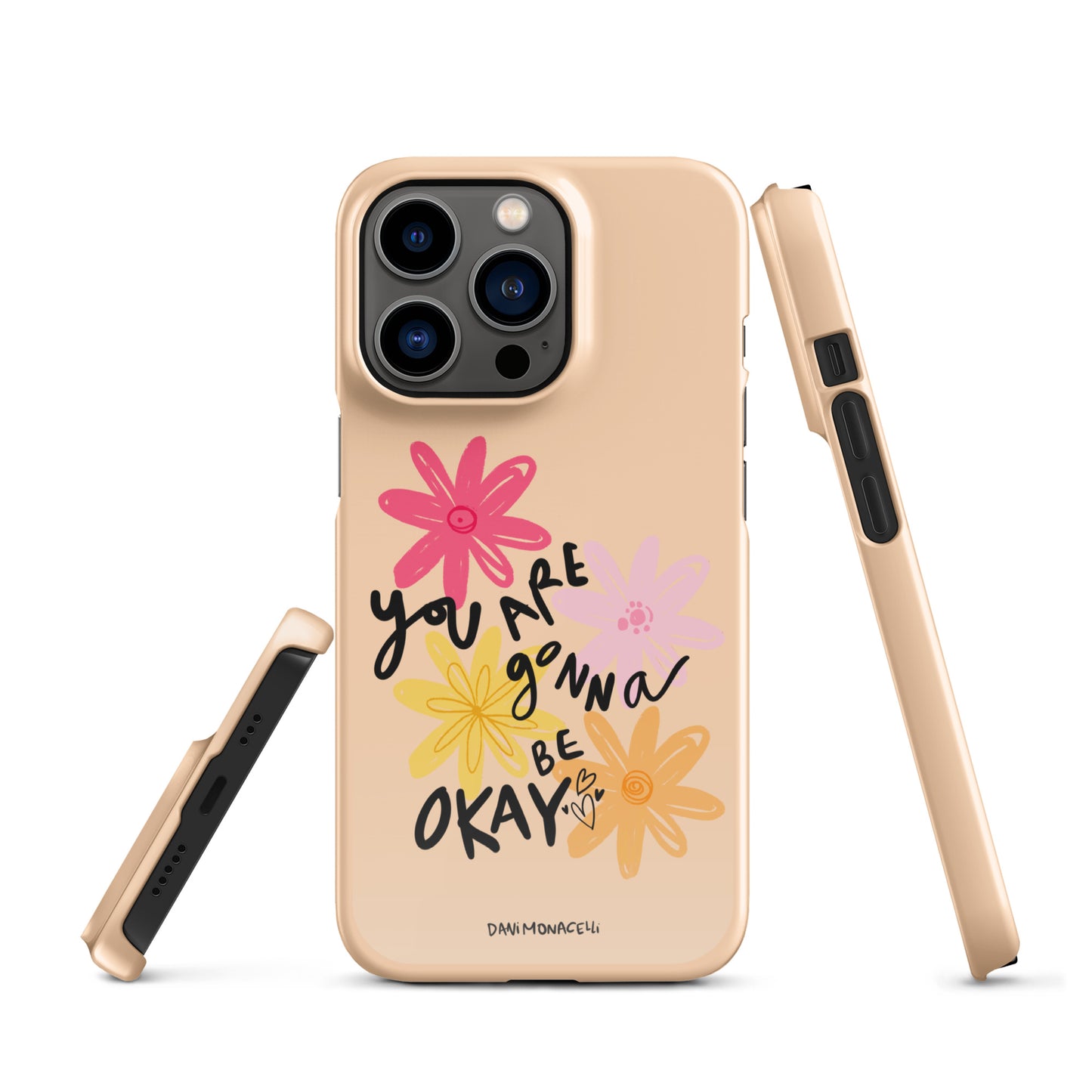 You are gonna be ok Snap iPhone case