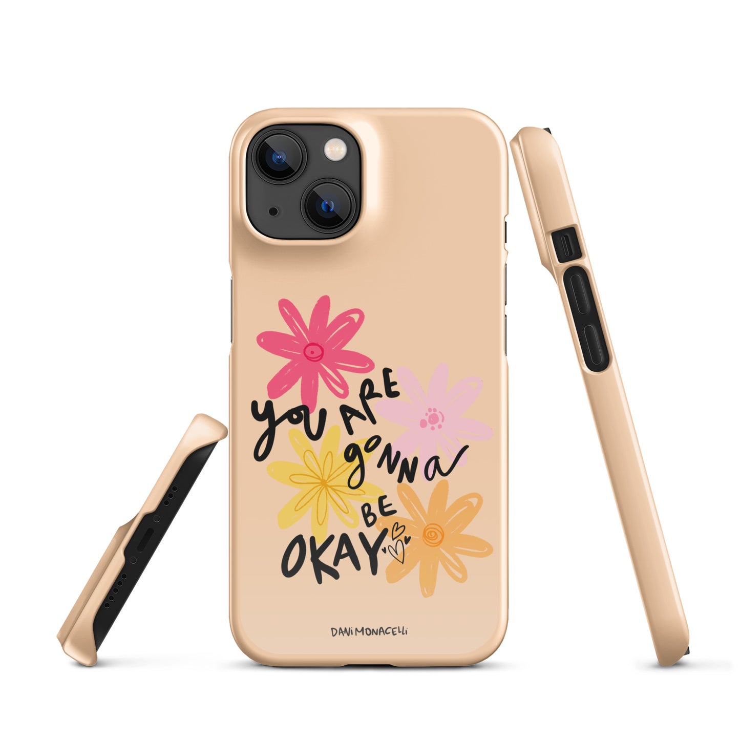 You are gonna be ok Snap iPhone case