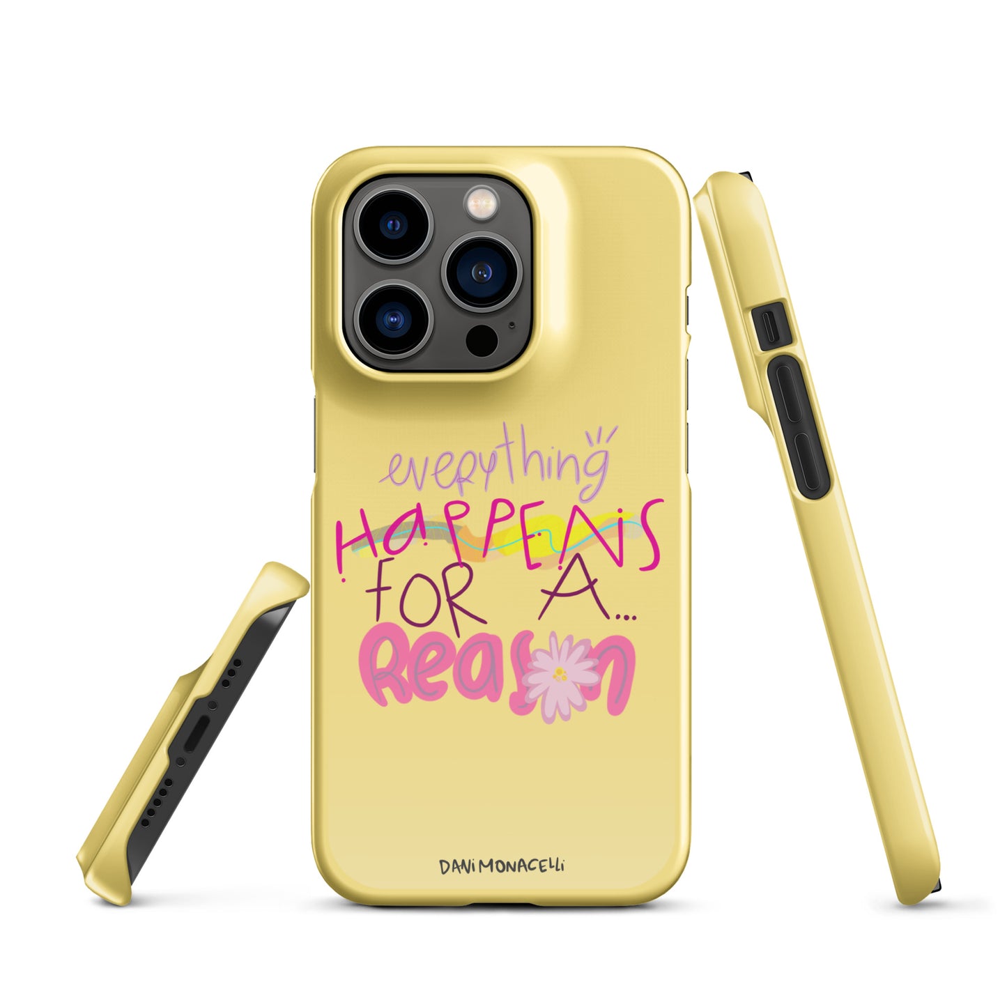 Everything Happens For A Reason Snap iPhone Case