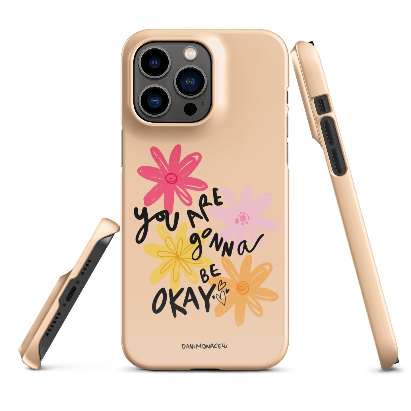 You are gonna be ok Snap iPhone case