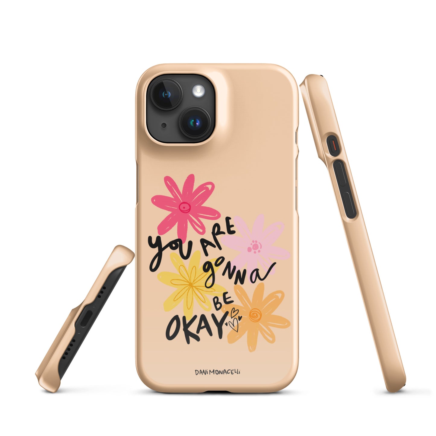 You are gonna be ok Snap iPhone case