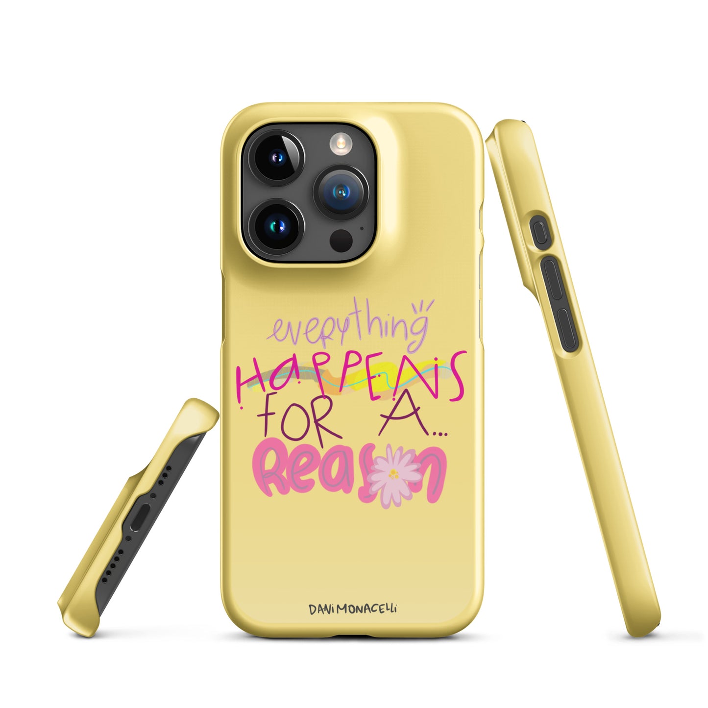 Everything Happens For A Reason Snap iPhone Case