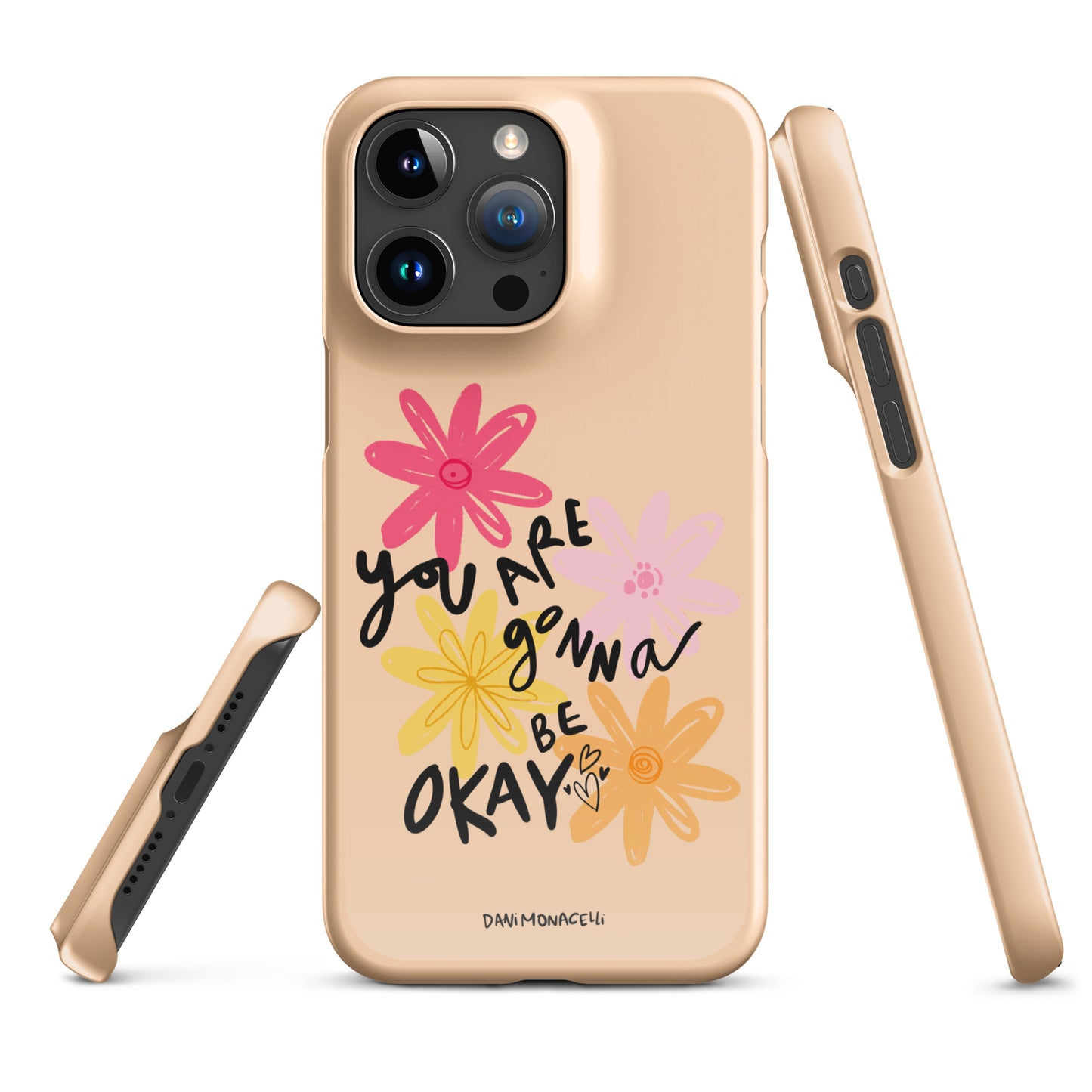 You are gonna be ok Snap iPhone case