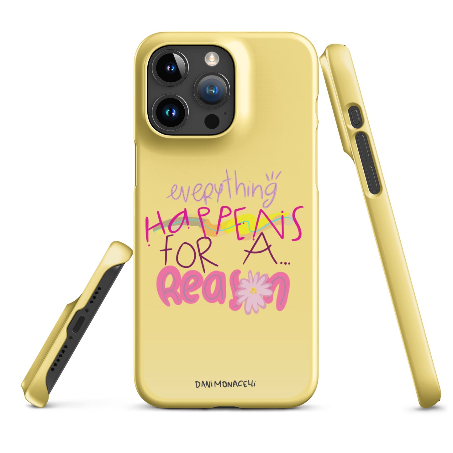 Everything Happens For A Reason Snap iPhone Case