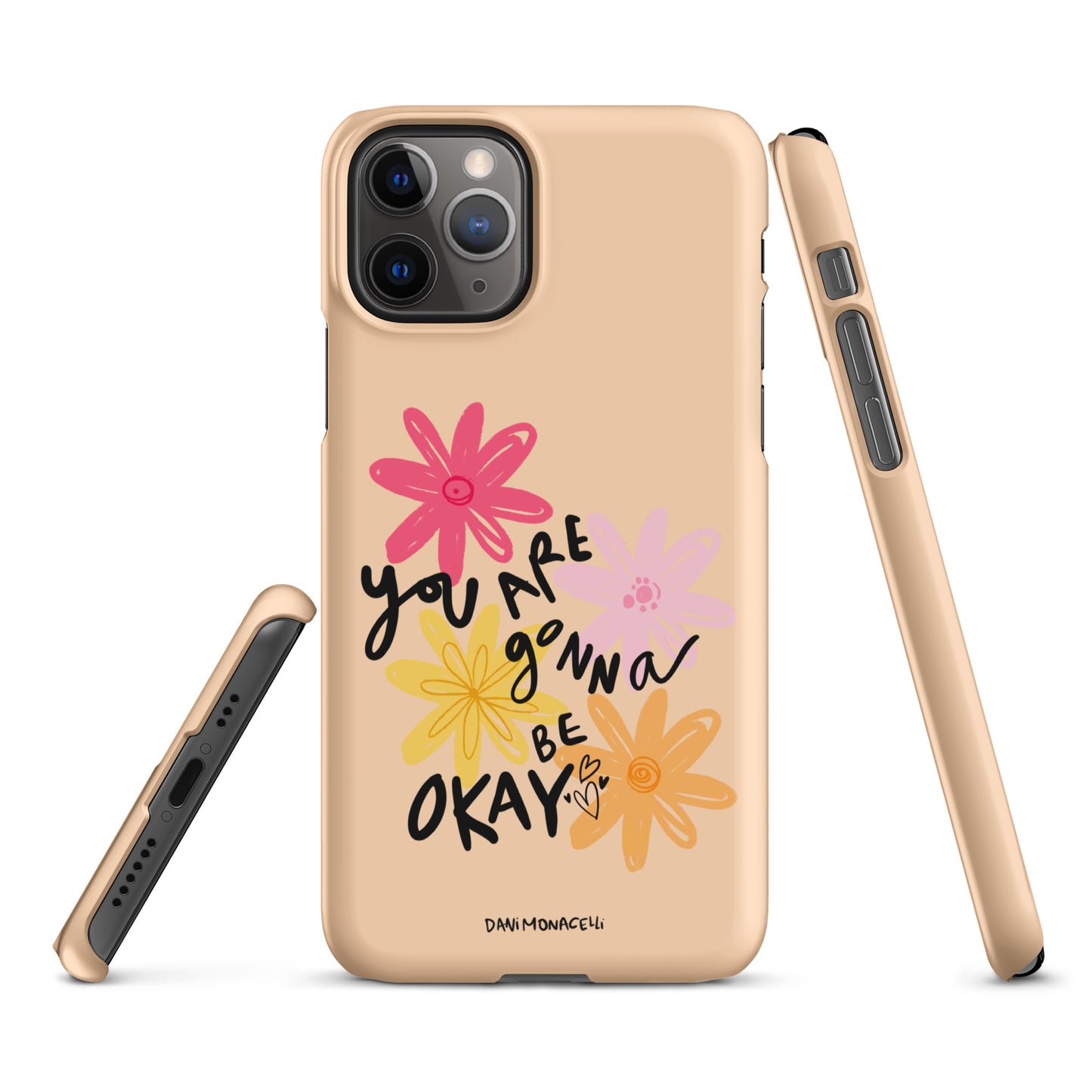 You are gonna be ok Snap iPhone case