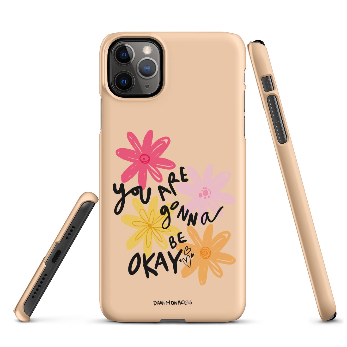 You are gonna be ok Snap iPhone case