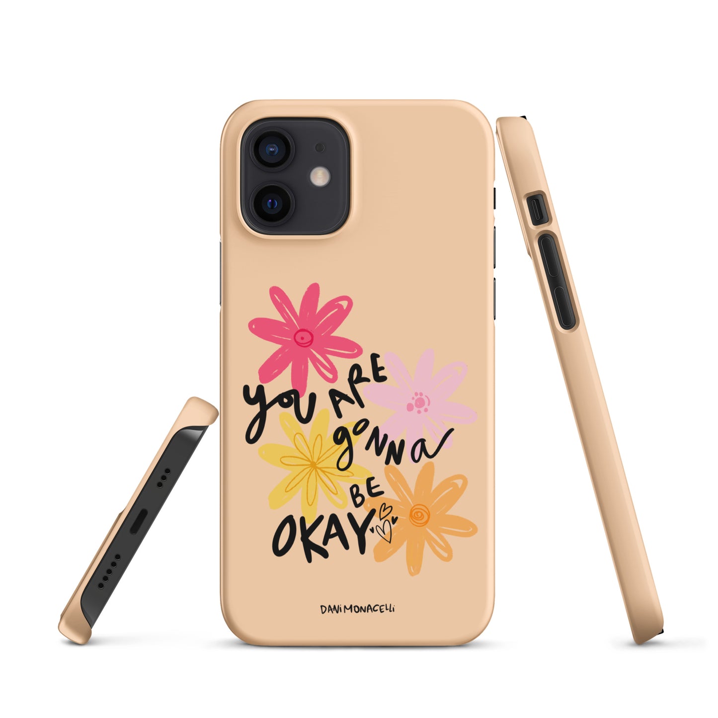 You are gonna be ok Snap iPhone case
