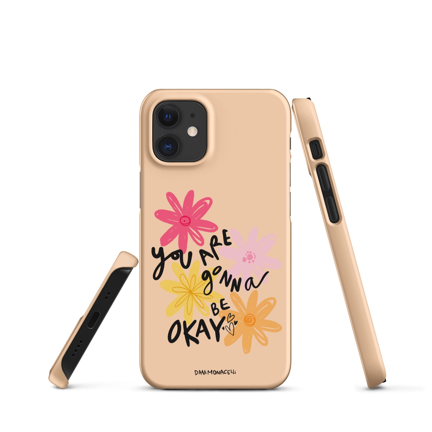 You are gonna be ok Snap iPhone case