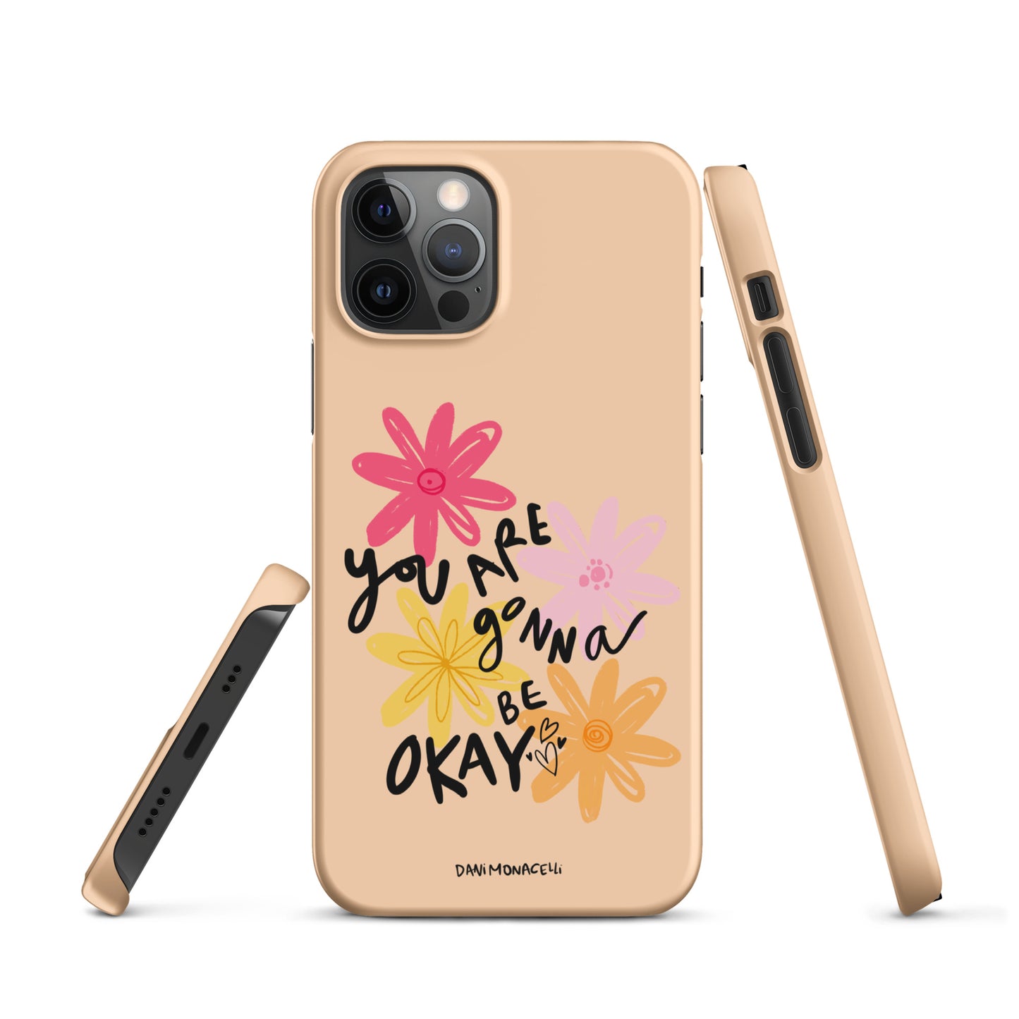 You are gonna be ok Snap iPhone case