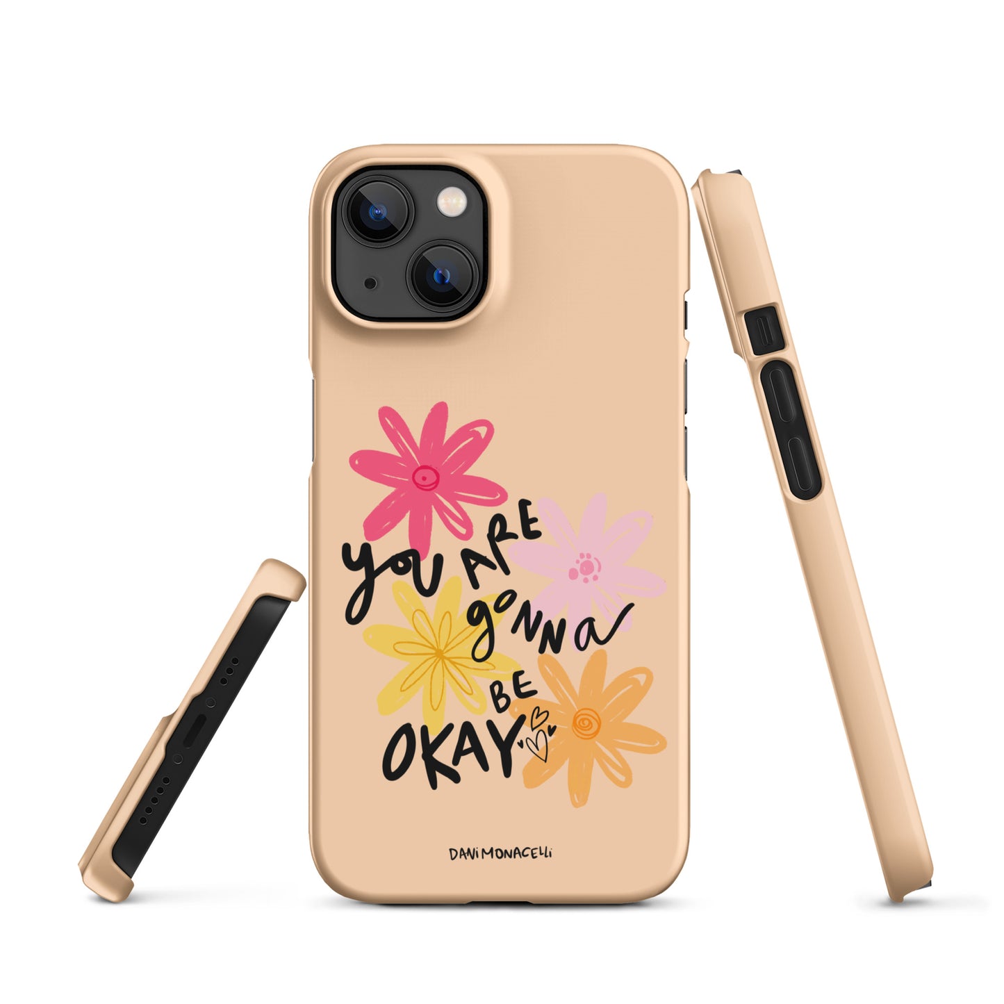 You are gonna be ok Snap iPhone case