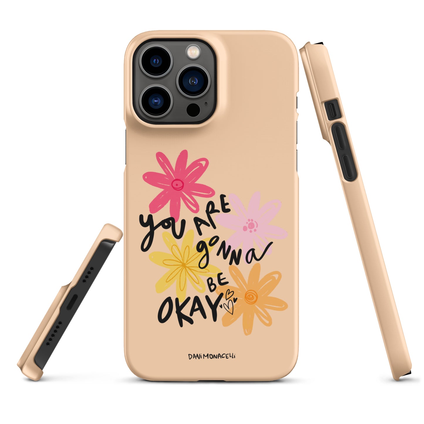 You are gonna be ok Snap iPhone case