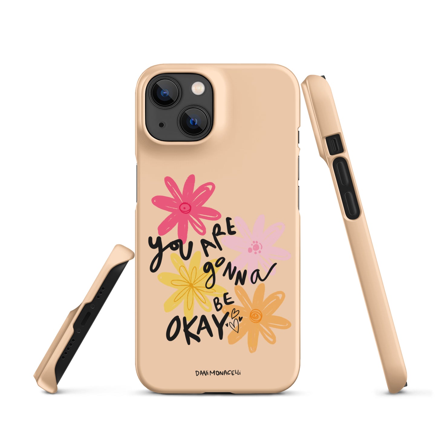 You are gonna be ok Snap iPhone case