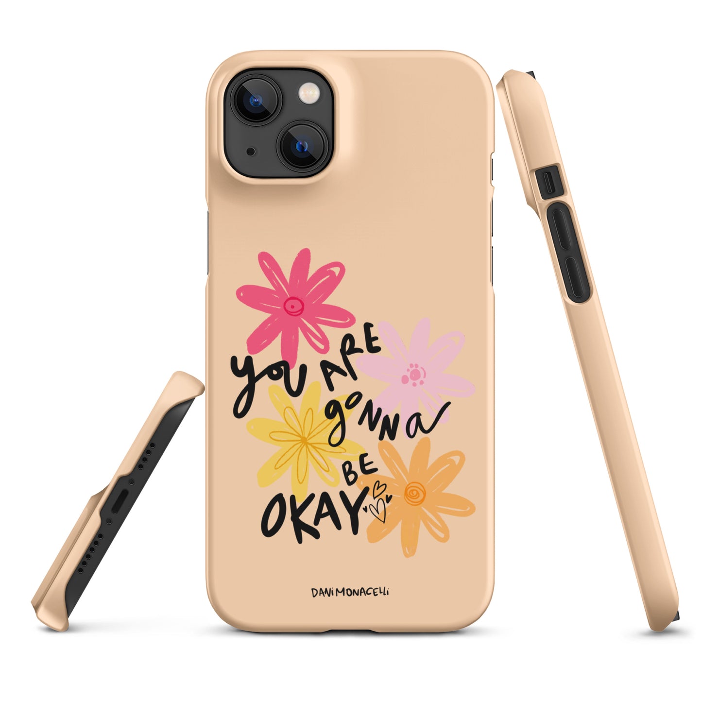 You are gonna be ok Snap iPhone case