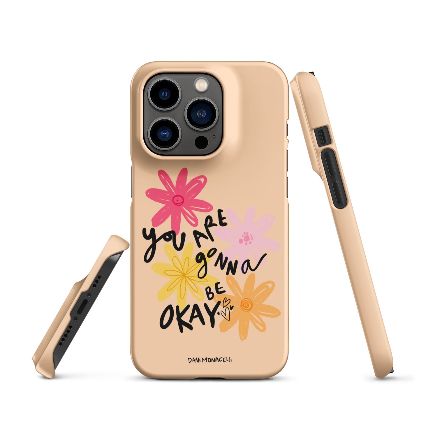You are gonna be ok Snap iPhone case